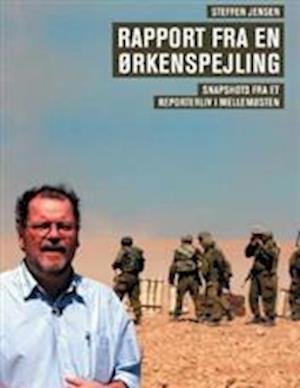 'Rapport fra en ørkenspejling' - Brugt bog - Steffen Jensen