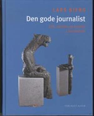 'Den gode journalist' - Brugt bog - Lars Bjerg