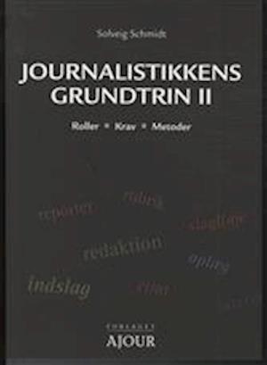 'Journalistikkens grundtrin ll' - Brugt bog - Solveig Schmidt
