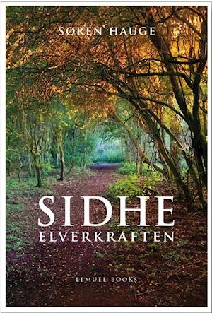 'Sidhe - elverkraften' - Brugt bog - Søren Hauge
