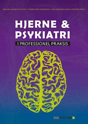 'Hjerne og psykiatri' - Brugt bog - Bettina Myggen Jensen, Bettina Post, Britta Danø, Camilla Victoria Marcinkowski, Claus Tindbæk, Gina