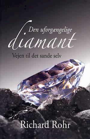 'Den uforgængelige diamant' - Brugt bog - Richard Rohr