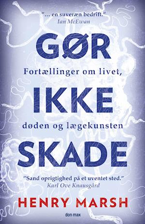 'Gør ikke skade' - Brugt bog - Henry Marsh