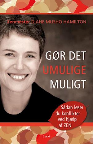 'Gør det umulige muligt' - Brugt bog - Diane Musho Hamilton