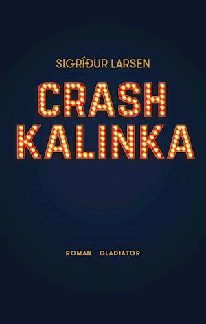 'Crash Kalinka' - Brugt bog - Sigridur Larsen