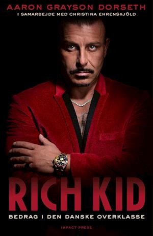 'Rich kid' - Brugt bog - Aaron Grayson Dorseth i samarbejde med Christina Ehrenskjöld