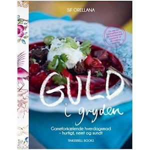 'Guld i gryden' - Brugt bog - Sif Orellana