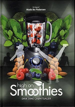'High on smoothies' - Brugt bog - Mads Bo Pedersen