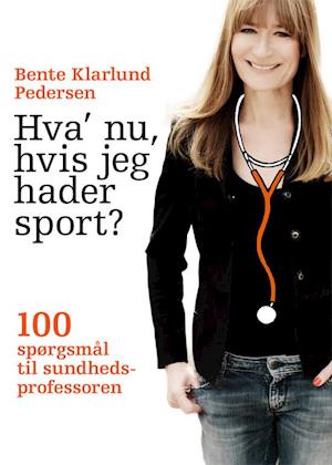'Hva' nu, hvis jeg hader sport?' - Brugt bog - Bente Klarlund Pedersen