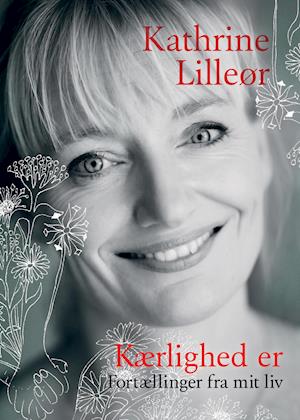 'Kærlighed er' - Brugt bog - Kathrine Lilleør