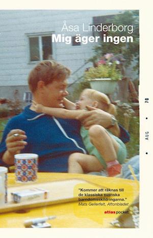 'Mig äger ingen' - Åsa Linderborg - Bog