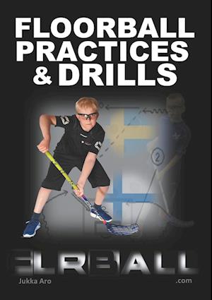 'Floorball Practices and Drills' - Jukka Aro - Bog