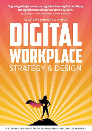 'Digital Workplace Strategy & Design' - Henrik Gustafsson og Oscar Berg - Bog