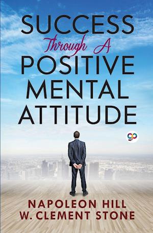 'Success Through a Positive Mental Attitude ' - Napoleon Hill - Bog
