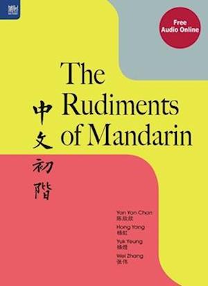 'The Rudiments of Mandarin' - Brugt bog - Hong Yang, Yan Yan Chan og Yuk Yeung