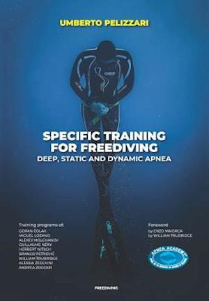 'Specific Training for Freediving Deep, Static and Dynamic Apnea' - Umberto Pelizzari - Bog