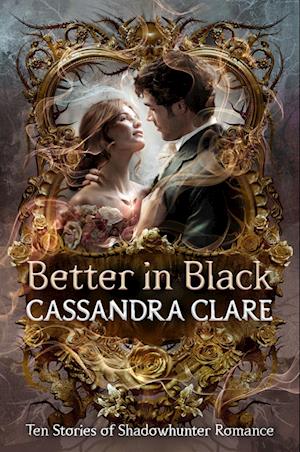 'Better in Black' - Cassandra Clare - Bog