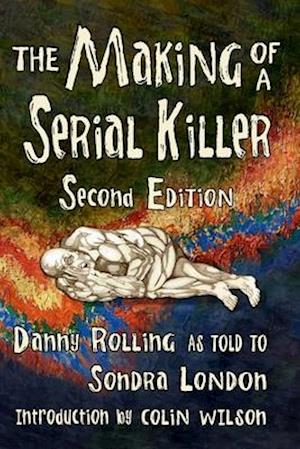 'The Making of a Serial Killer' - Danny Harold Rolling og Sondra London - Bog