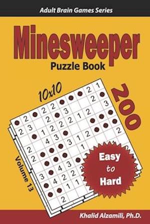 'Minesweeper Puzzle Book: 200 Easy to Hard (10x10) Puzzles ' - Khalid Alzamili - Bog