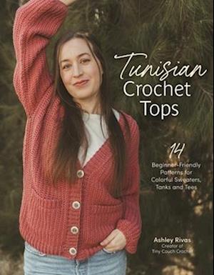 'Tunisian Crochet Tops' - Ashley Rivas - Bog