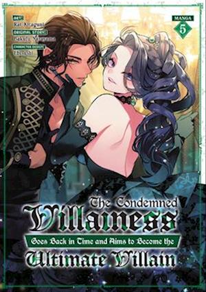'The Condemned Villainess Goes Back in Time and Aims to Become the Ultimate Villain (Manga) Vol. 5' - Bakufu Narayama - Bog