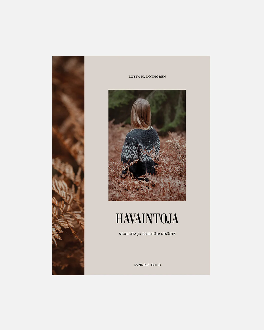 Observations: Knits and Essays from the Forest