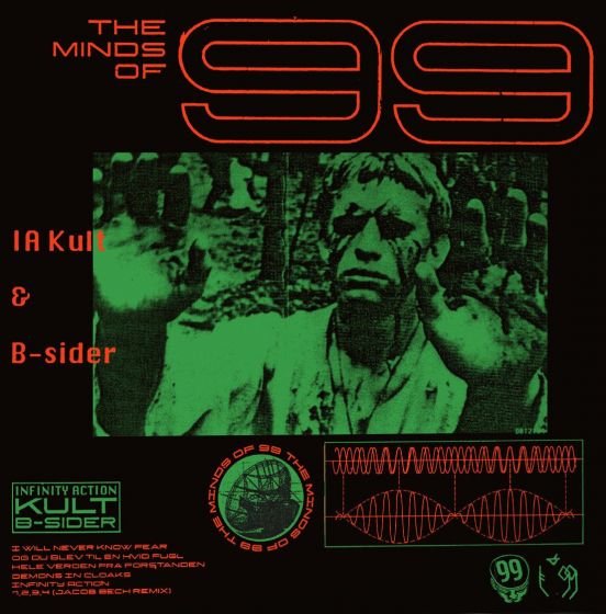 The Minds Of 99 - Infinity Action: IA Kult Og B-Sider (Vinyl)