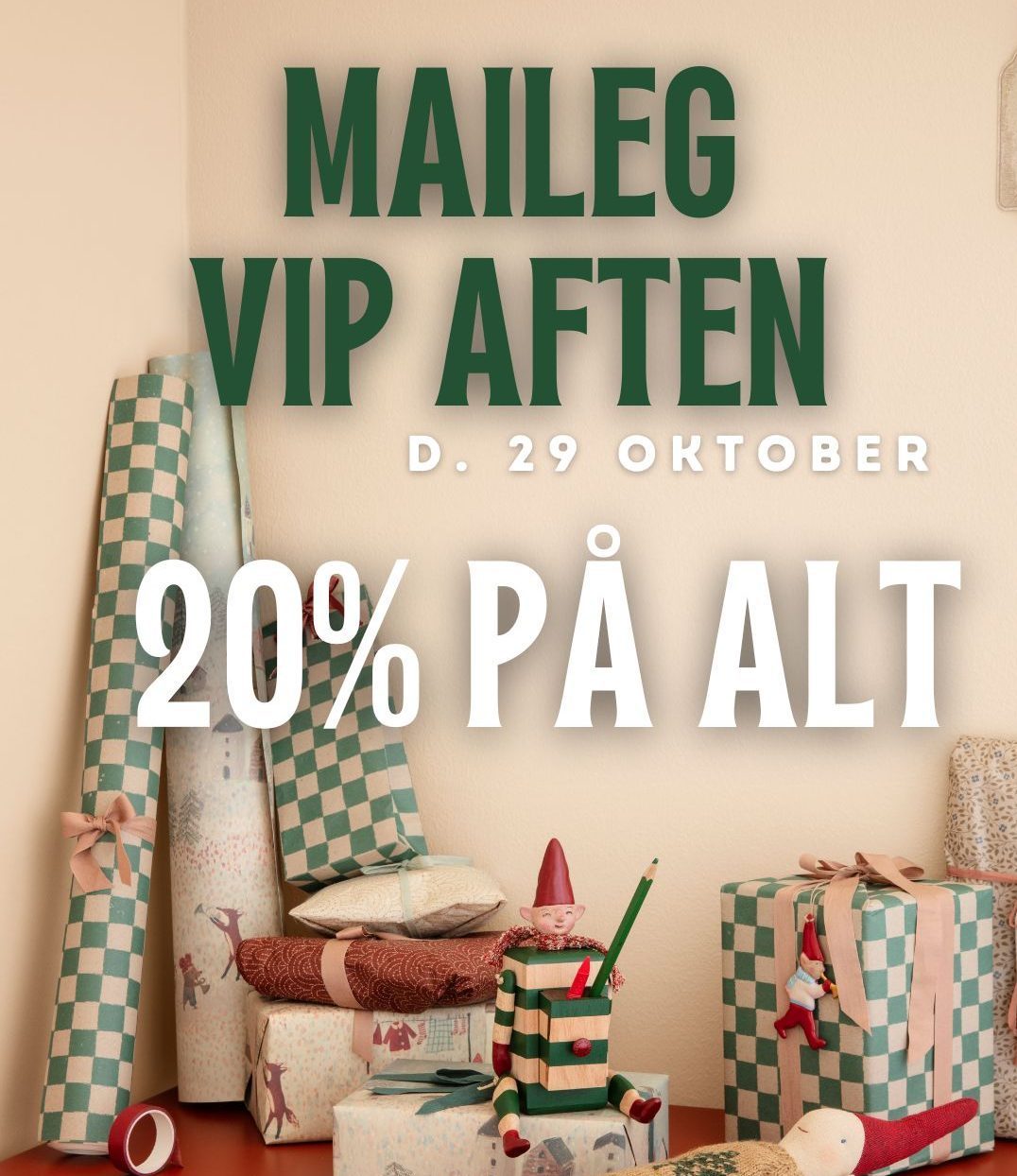 Maileg VIP aften - d. 29 oktober. 17.00-19.00